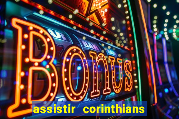 assistir corinthians x s o paulo futemax